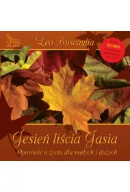 Jesie� li�cia Jasia. Opowie�� o �yciu dla ma�ych i du�ych