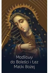 Modlitwy do Bole�ci i �ez Matki Bo�ej