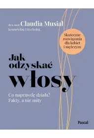 Jak odzyska� w�osy. Co naprawd� dzia�a? Fakty, a nie mity