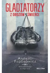 Gladiatorzy z oboz�w �mierci