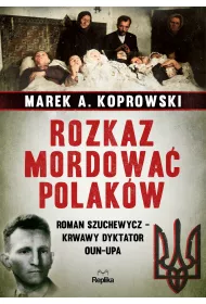 Rozkaz mordowa Polakw