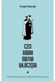 Czcigodna Matka W��cz�ga