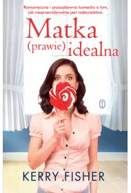Matka (prawie) idealna