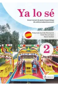 Ya lo s� 2 A1/A2. Zeszyt �wicze� do j�zyka hiszpa�skiego dla szk� ponadpodstawowych