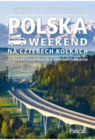 Polska. Weekend na czterech k�kach