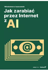 Jak zarabia przez Internet z AI