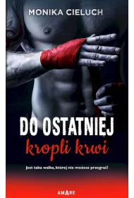 Do ostatniej kropli krwi