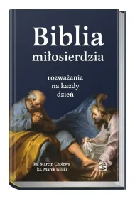 Biblia mi�osierdzia - rozwa�ania na ka�dy dzie�