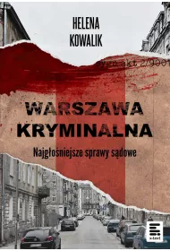 eBook Warszawa Kryminalna. Najgoniejsze sprawy sdowe mobi epub