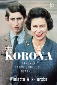 Korona. Fenomen najpot�niejszej monarchii