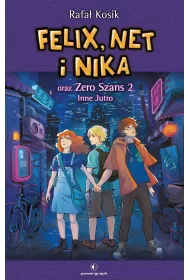 eBook Felix, Net i Nika oraz Zero Szans 2. Inne Jutro mobi epub