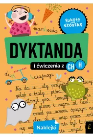 Szko�a na sz�stk�. Dyktanda na h/ch