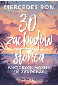 eBook Trzydzieci zachodw soca, w ktrych mona si zakocha. Bali. Tom 1 mobi epub