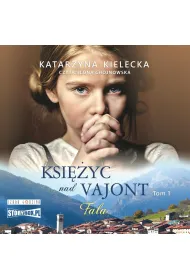 Audiobook Ksiyc nad Vajont. Tom 1. Fala mp3