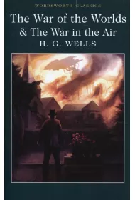 The War of the Worlds and The War in the Air. Wordsworth Classics wer. angielska