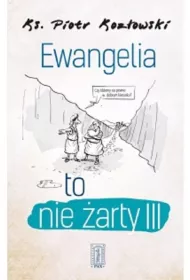 Ewangelia to nie �arty III