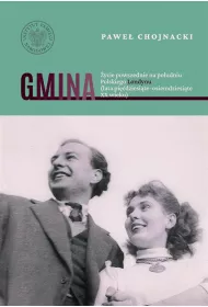 Gmina. �ycie powszednie na po�udniu Polskiego Londynu (lata pi��dziesi�te&ndash;osiemdziesi�te XX wieku)