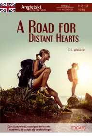 Angielski Powie�� dla m�odzie�y z �wiczeniami A Road for Distant Hearts