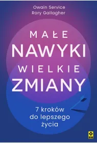 Ma�e nawyki, wielkie zmiany. 7 krok�w do lepszego �ycia