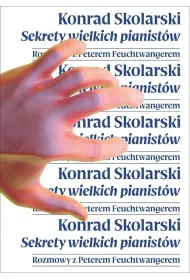 Sekrety wielkich pianist�w. Rozmowy z Peterem Feuchtwangerem