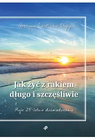 Jak �y� z rakiem d�ugo i szcz�liwie