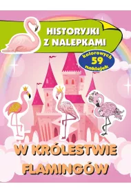 Historyjki z nalepkami. W kr�lestwie flaming�w