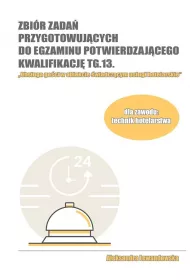 Zbi�r zada� przygotowuj�cych do egzaminu potwierdzaj�cego TG.13