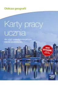 Oblicza geografii. Karty pracy ucznia dla szk� ponadgimnazjalnych. Zakres podstawowy