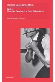 Wstr�t. Thomas Bernhard w San Salvadorze
