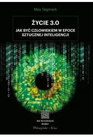 �ycie 3.0. Cz�owiek w erze sztucznej inteligencji