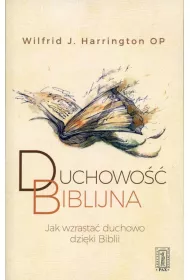 Duchowo�� biblijna. Jak wzrasta� duchowo dzi�ki Biblii