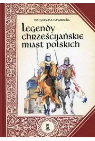 Legendy chrze�cija�skie miast polskich