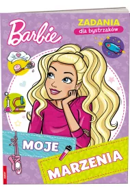 Barbie. Zadania dla bystrzak�w. Moje marzenia *