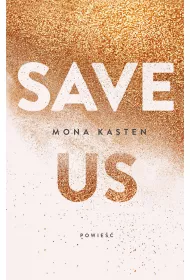 Save Us. Maxton Hall. Tom 3