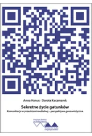 Sekretne �ycie gatunk�w. Komunikacja w przestrzeni medialnej - perspektywa germanistyczna