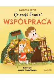 Wsppraca. Co zrobi Frania? Tom 1