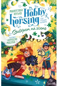 Galopem na scen�. Hobby horsing, czyli przyja�� w galopie. Tom 5