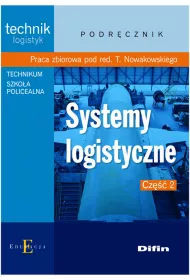Systemy logistyczne. Cz�� 2. Podr�cznik