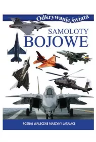 Odkrywanie �wiata. Samoloty bojowe