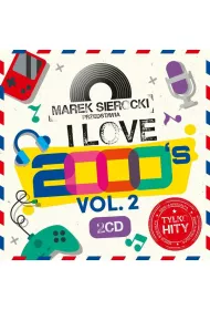 Marek Sierocki Przedstawia: I Love 2000`s vol. 2 (CD)
