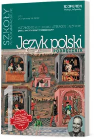 Odkrywamy na nowo. J�zyk polski 1. Podr�cznik. Kszta�cenie kulturowo-literackie i j�zykowe. Zakres podstawowy i rozszerzony. Szko�y ponadgimnazjalne