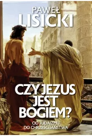 Czy Jezus jest Bogiem?