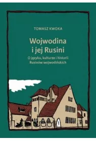 Wojwodina i jej Rusini: O j�zyku, kulturze i hist.