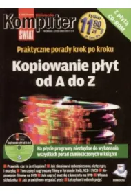 Kopiowanie p�yt od A do Z. Biblioteczka Komputer �wiat + CD