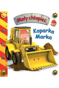 Ma�y ch�opiec. Koparka Marka