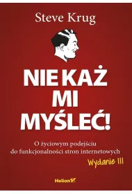 Nie ka� mi my�le�! O �yciowym podej�ciu do funkcjonalno�ci stron internetowych