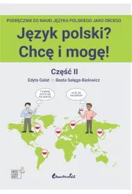 J�zyk polski? Chc� i mog�! Cz�� II (A1+)