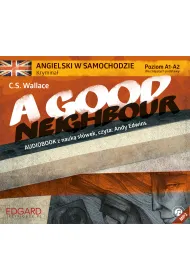 Angielski w samochodzie krymina� AUDIOBOOK A Good Neighbour CD