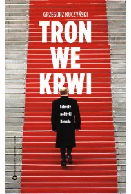 eBook Tron we krwi. Sekrety polityki Kremla mobi epub