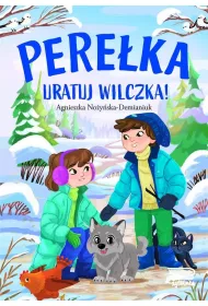 Pereka. Uratuj wilczka!